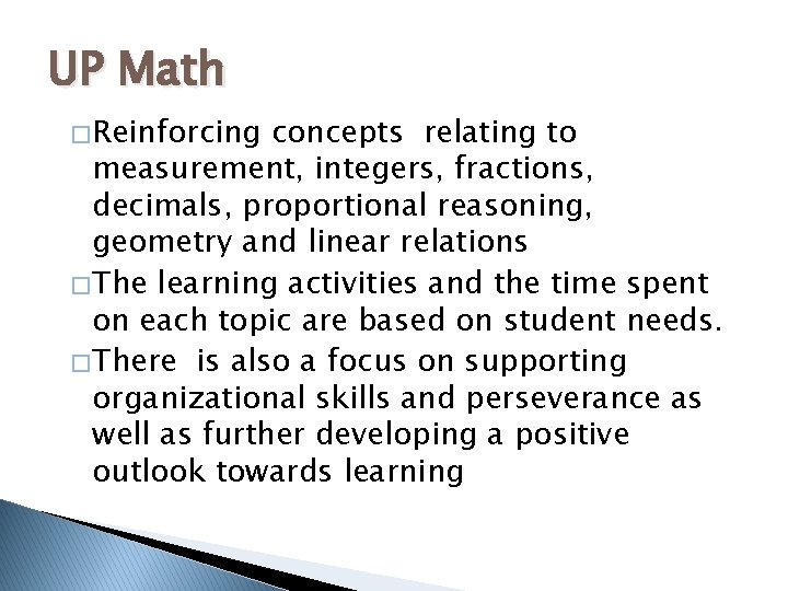 UP Math � Reinforcing concepts relating to measurement, integers, fractions, decimals, proportional reasoning, geometry