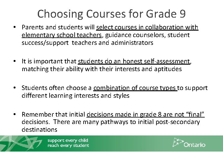 Choosing Courses for Grade 9 • Parents and students will select courses in collaboration