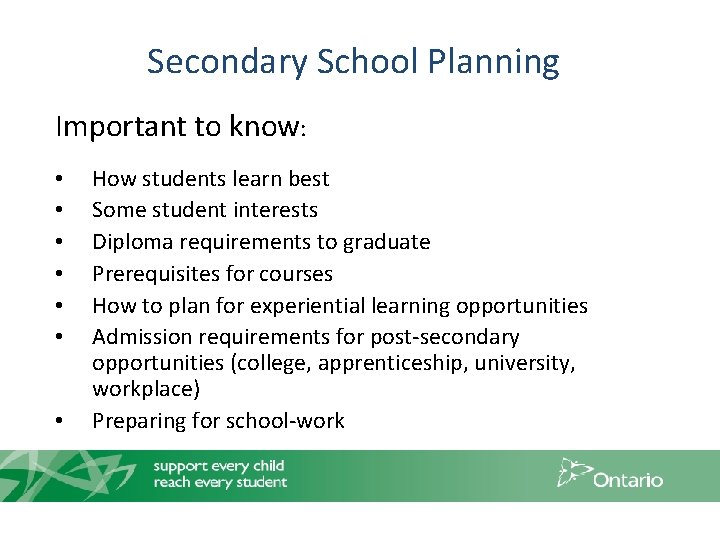 Secondary School Planning Important to know: • • How students learn best Some student