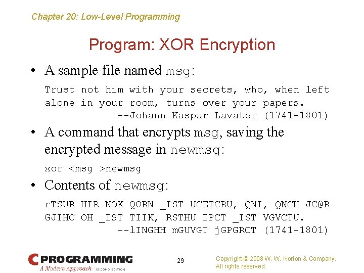 Chapter 20: Low-Level Programming Program: XOR Encryption • A sample file named msg: Trust