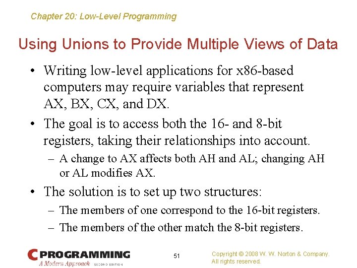 Chapter 20: Low-Level Programming Using Unions to Provide Multiple Views of Data • Writing