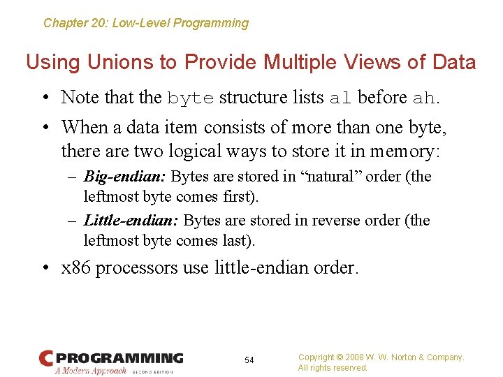 Chapter 20: Low-Level Programming Using Unions to Provide Multiple Views of Data • Note