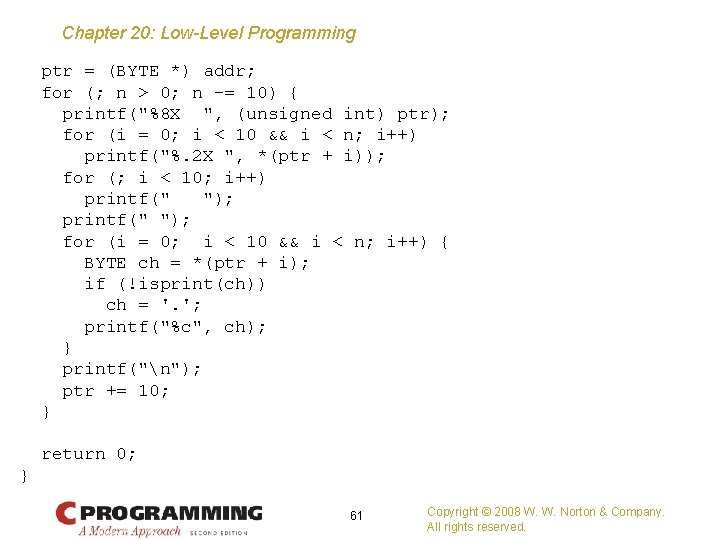 Chapter 20: Low-Level Programming ptr = (BYTE *) addr; for (; n > 0;