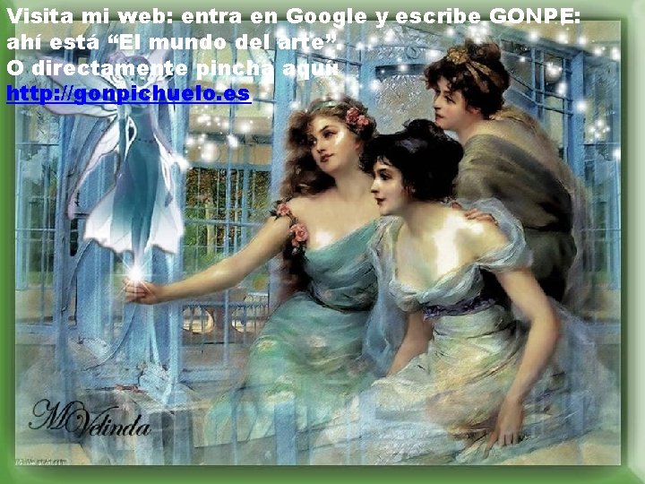 Visita mi web: entra en Google y escribe GONPE: ahí está “El mundo del