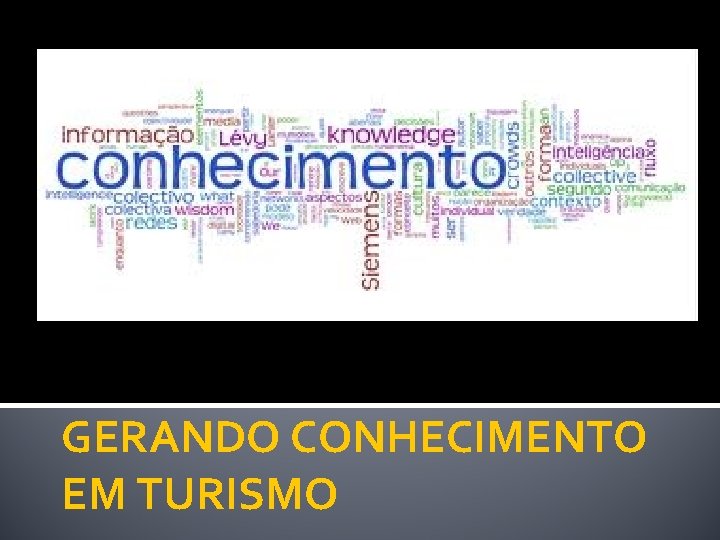 GERANDO CONHECIMENTO EM TURISMO 