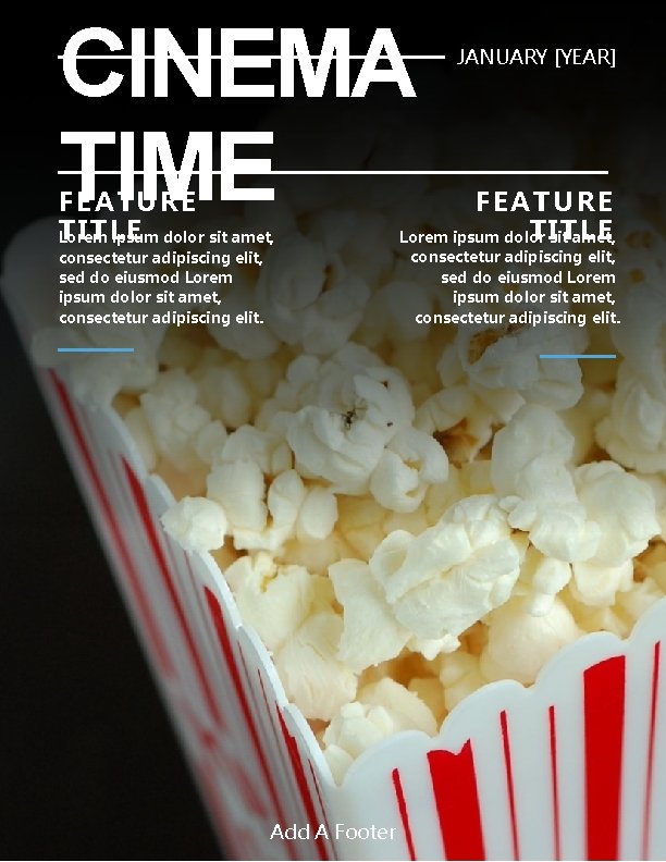 CINEMA TIME FEATURE T I T Lipsum E dolor sit amet, Lorem consectetur adipiscing