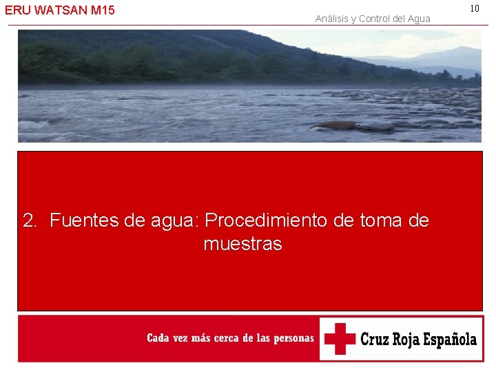 ERU WATSAN M 15 Análisis y Control del Agua 2. Fuentes de agua: Procedimiento