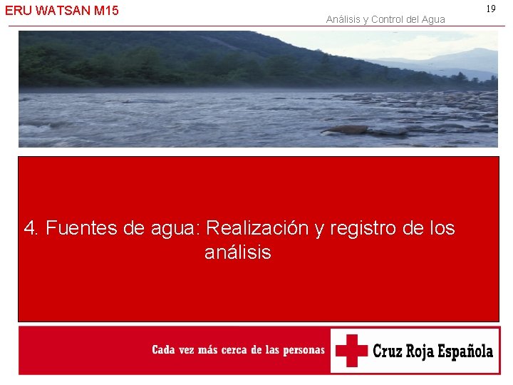 ERU WATSAN M 15 Análisis y Control del Agua 4. Fuentes de agua: Realización