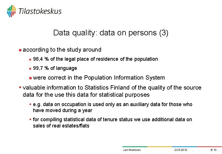 Data quality: data on persons (3) n according to the study around n 98, Data quality: data on persons (3) n according to the study around n 98,