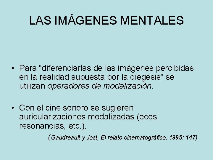 LAS IMÁGENES MENTALES • Para “diferenciarlas de las imágenes percibidas en la realidad supuesta