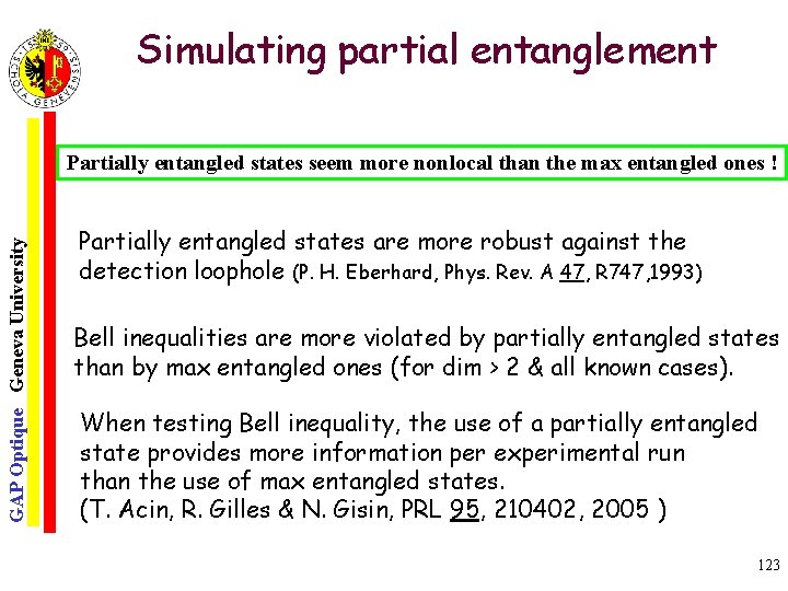 Simulating partial entanglement GAP Optique Geneva University Partially entangled states seem more nonlocal than