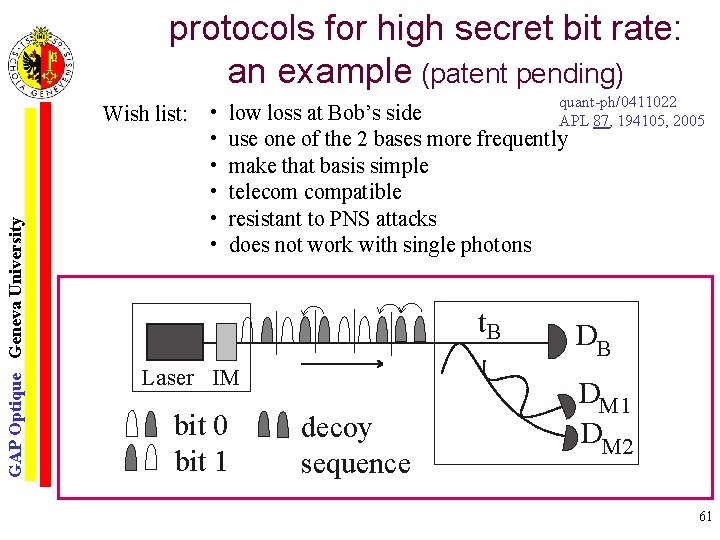 protocols for high secret bit rate: an example (patent pending) GAP Optique Geneva University