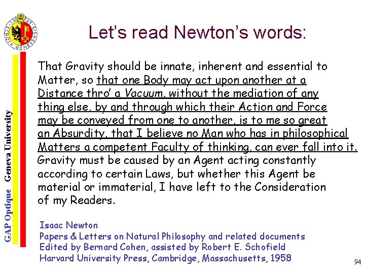 GAP Optique Geneva University Let’s read Newton’s words: That Gravity should be innate, inherent