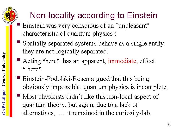 Non-locality according to Einstein GAP Optique Geneva University § Einstein was very conscious of