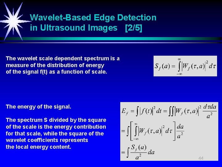 Wavelet-Based Edge Detection in Ultrasound Images [2/5] The wavelet scale dependent spectrum is a