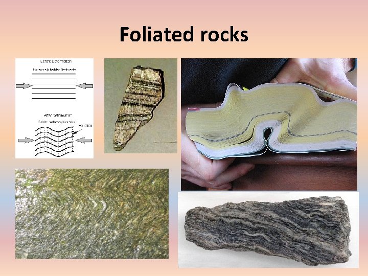 Foliated rocks 