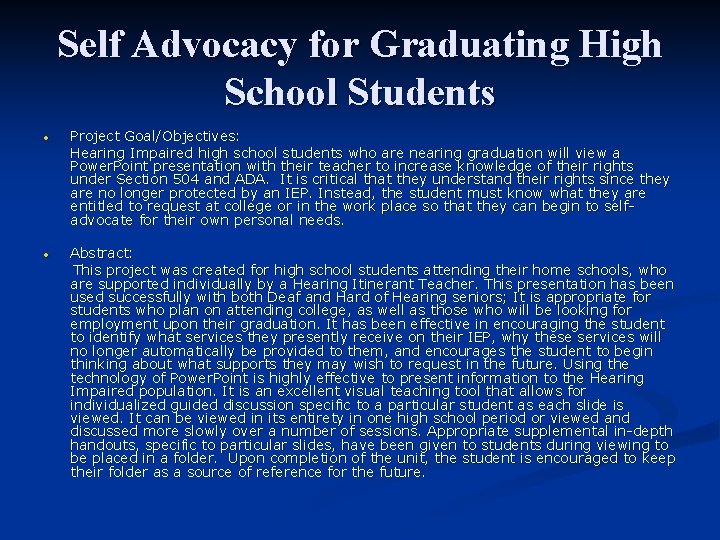 Self Advocacy for Graduating High School Students • Project Goal/Objectives: Hearing Impaired high school