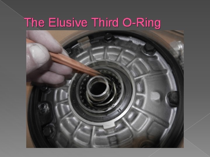 The Elusive Third O-Ring 