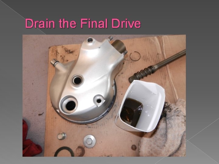 Drain the Final Drive 
