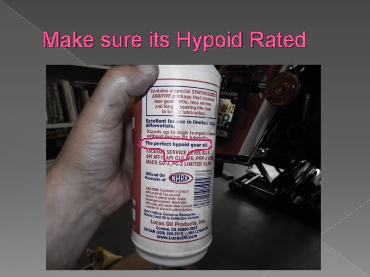 Make sure its Hypoid Rated 