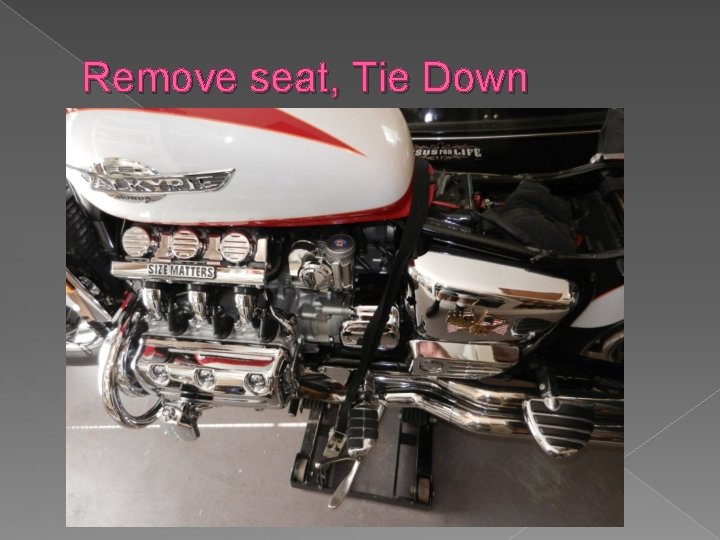 Remove seat, Tie Down 