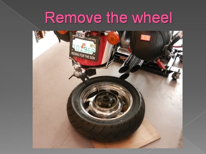 Remove the wheel 