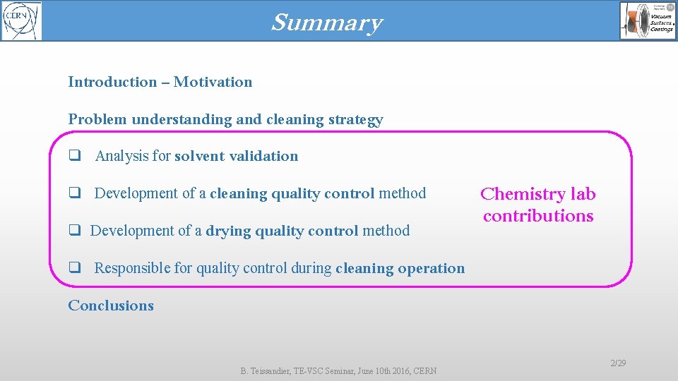 Summary Introduction – Motivation Problem understanding and cleaning strategy q Analysis for solvent validation