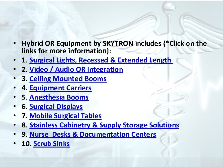  • Hybrid OR Equipment by SKYTRON includes (*Click on the links for more