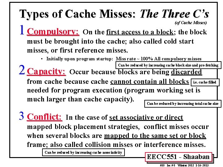 Types of Cache Misses: The Three C’s (of Cache Misses) 1 Compulsory: On the