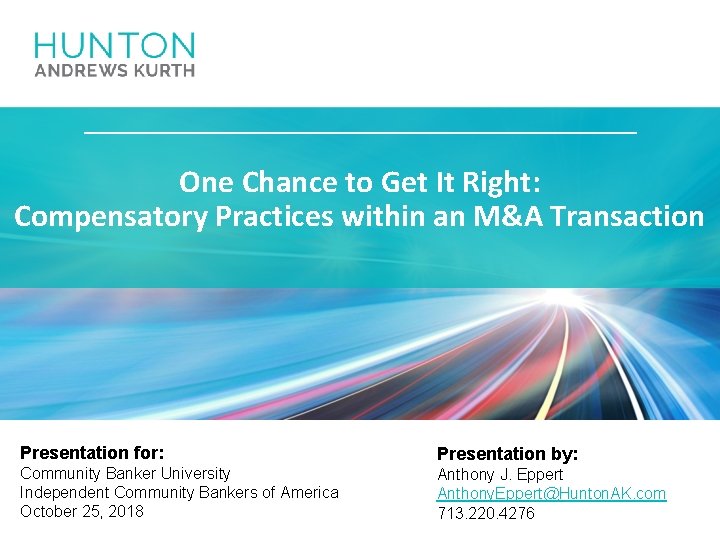 One Chance to Get It Right: Compensatory Practices within an M&A Transaction Presentation for: