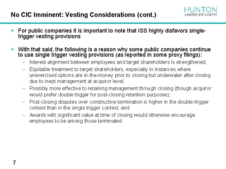 No CIC Imminent: Vesting Considerations (cont. ) § For public companies it is important