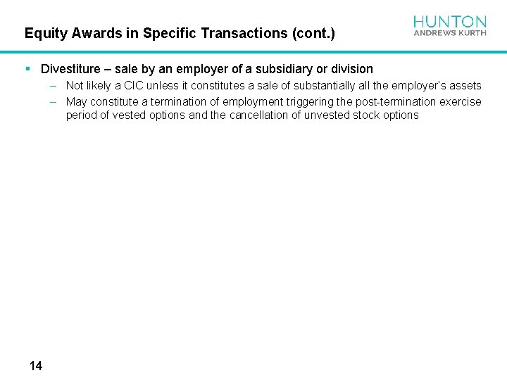 Equity Awards in Specific Transactions (cont. ) § Divestiture – sale by an employer