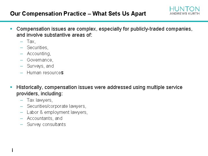 Our Compensation Practice – What Sets Us Apart § Compensation issues are complex, especially