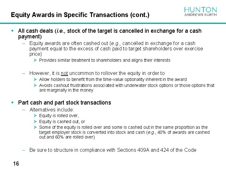 Equity Awards in Specific Transactions (cont. ) § All cash deals (i. e. ,