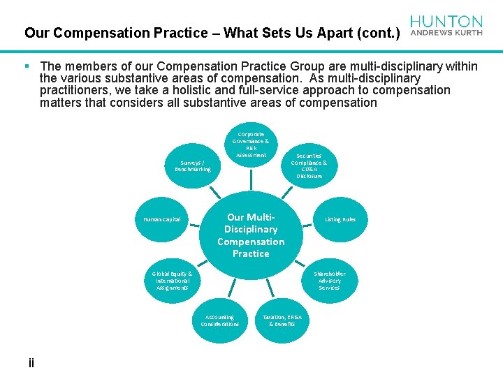 Our Compensation Practice – What Sets Us Apart (cont. ) § The members of