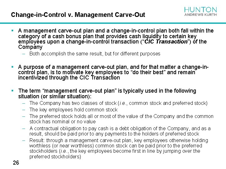 Change-in-Control v. Management Carve-Out § A management carve-out plan and a change-in-control plan both