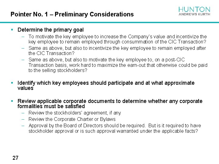 Pointer No. 1 – Preliminary Considerations § Determine the primary goal – To motivate