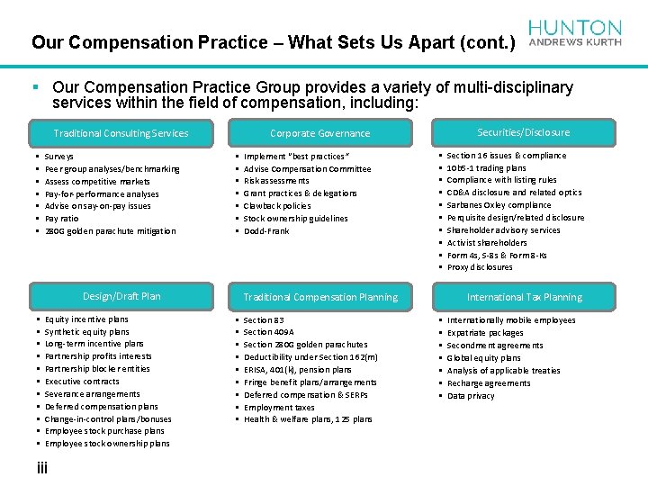 Our Compensation Practice – What Sets Us Apart (cont. ) § Our Compensation Practice