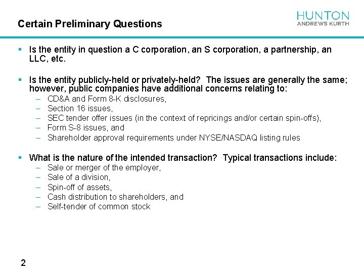 Certain Preliminary Questions § Is the entity in question a C corporation, an S