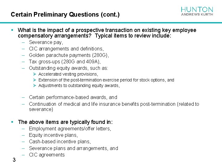 Certain Preliminary Questions (cont. ) § What is the impact of a prospective transaction