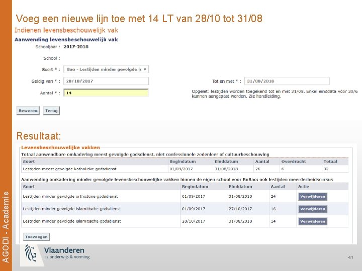 Voeg een nieuwe lijn toe met 14 LT van 28/10 tot 31/08 Ag. ODi