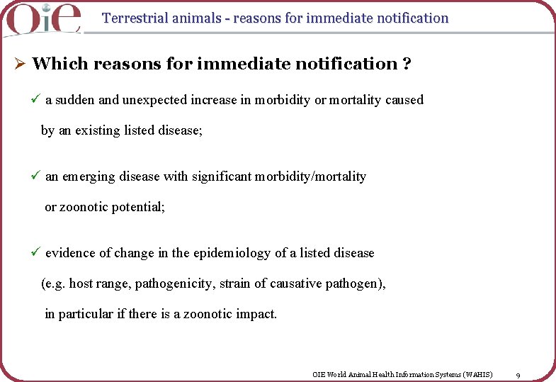 Terrestrial animals - reasons for immediate notification Ø Which reasons for immediate notification ?