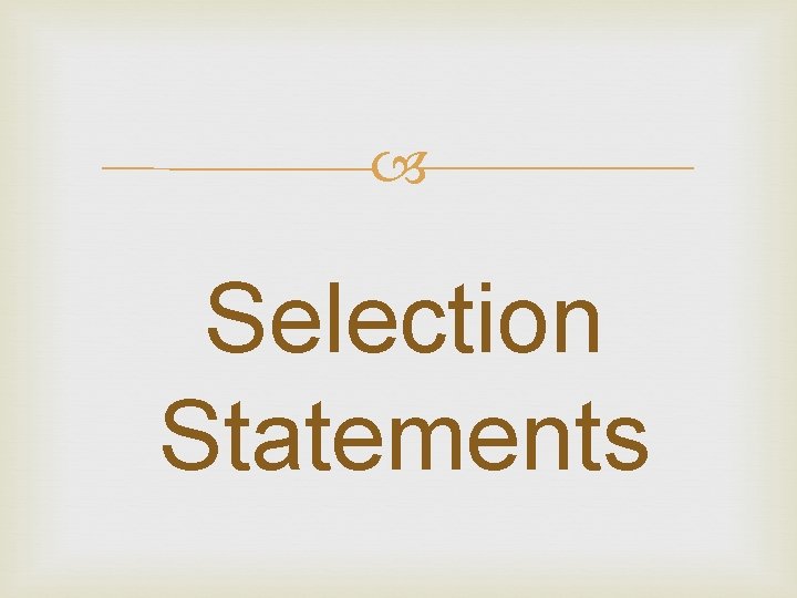  Selection Statements 