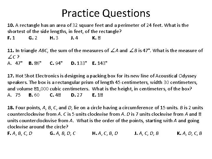 Practice Questions 10. A rectangle has an area of 32 square feet and a