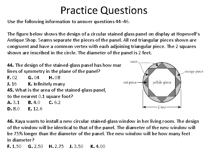 Practice Questions Use the following information to answer questions 44– 46. The figure below