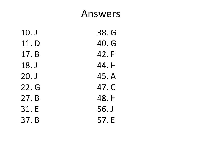 Answers 10. J 11. D 17. B 18. J 20. J 22. G 27.