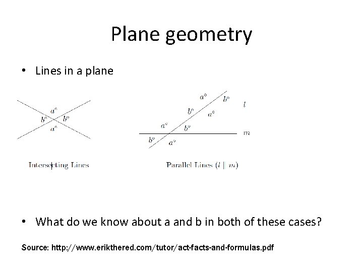 Plane geometry • Lines in a plane • What do we know about a