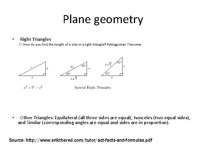 Plane geometry • Right Triangles How do you find the length of a side