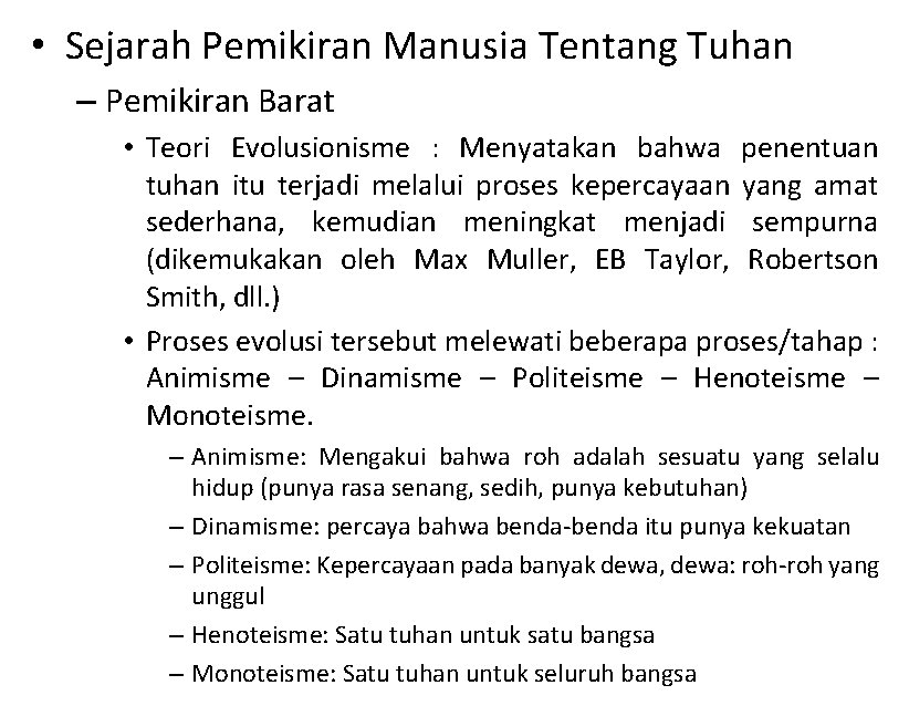  • Sejarah Pemikiran Manusia Tentang Tuhan – Pemikiran Barat • Teori Evolusionisme :