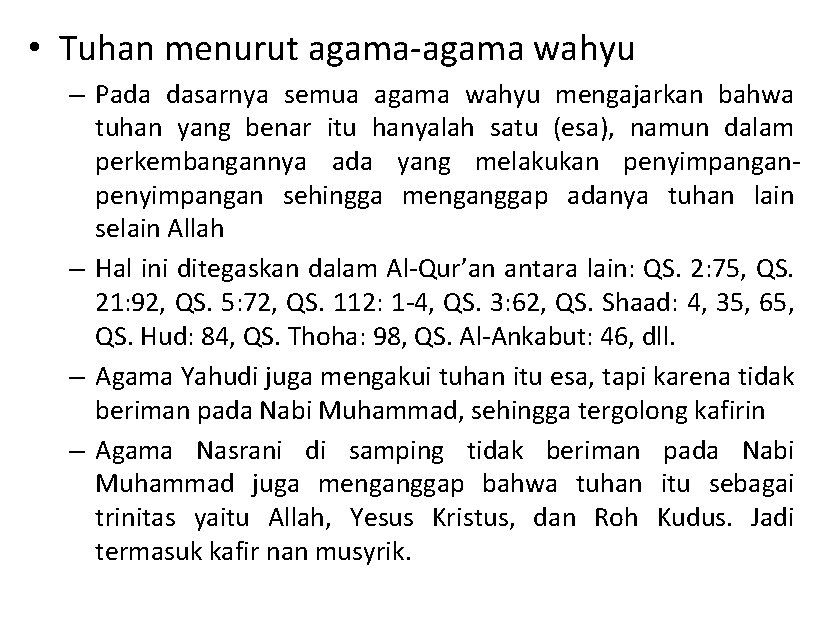  • Tuhan menurut agama-agama wahyu – Pada dasarnya semua agama wahyu mengajarkan bahwa